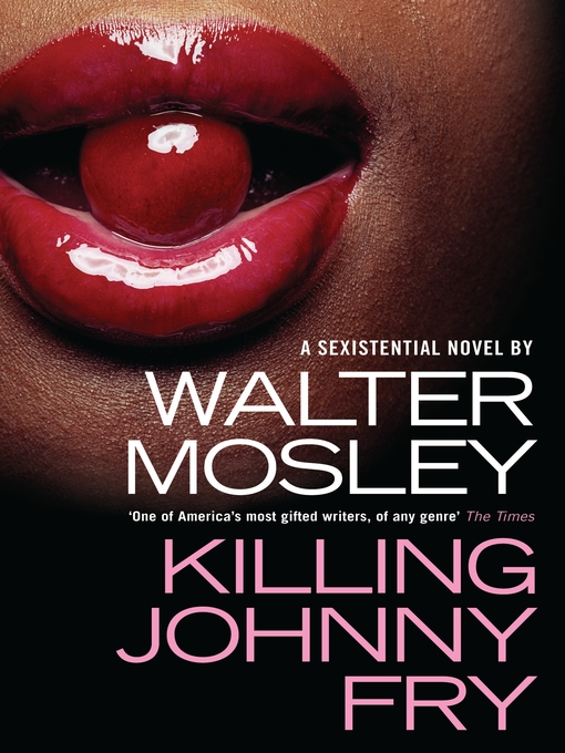 Title details for Killing Johnny Fry by Walter Mosley - Available